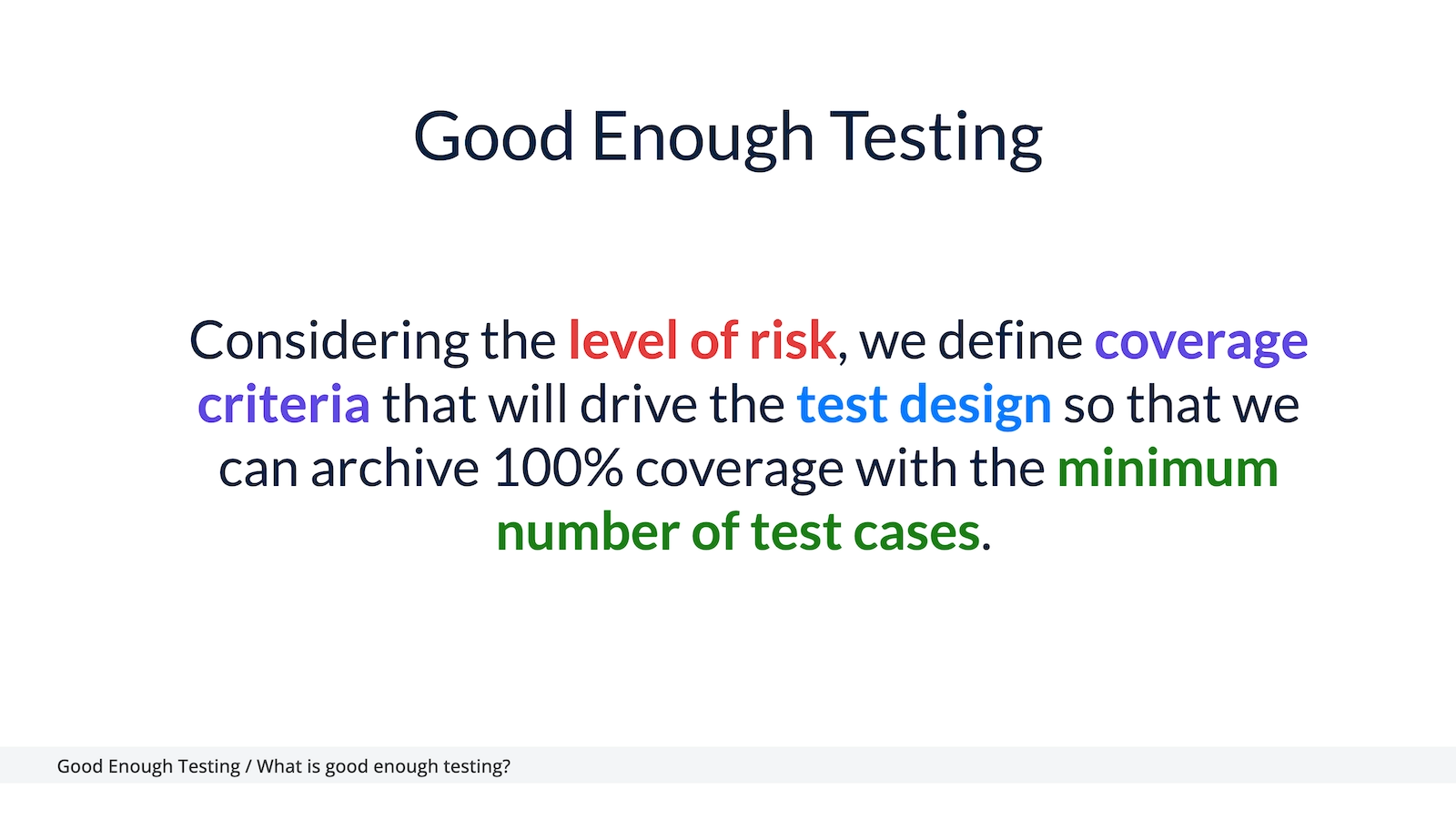 Definition of Good Enough Testing